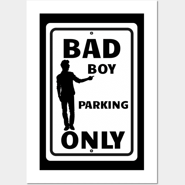 Bad Boy Parking Only Wall Art by Turnersartandcrafts